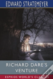 Richard Dare'S Venture (Esprios Classics)