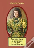 Richard Iii Unspun