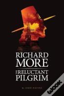 Richard More - The Reluctant Pilgrim