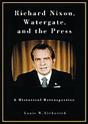 Richard Nixon, Watergate, And The Press - Preview