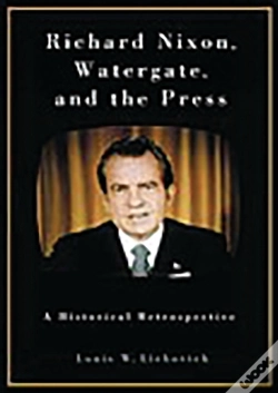 Capa do artigo Richard Nixon, Watergate, And The Press