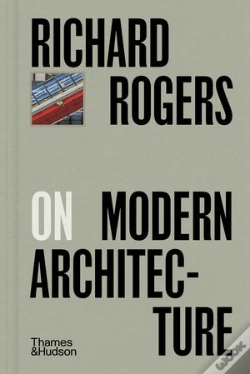 Capa do artigo Richard Rogers On Modern Architecture
