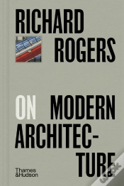 Capa do artigo Richard Rogers On Modern Architecture