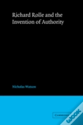 Richard Rolle And The Invention Of Authority