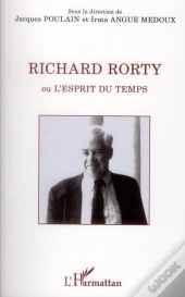 Richard Rorty Ou L'Esprit Du Temps