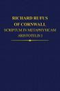 Richard Rufus Of Cornwall: Scriptum In Metaphysicam Aristotelis I. Alpha To Epsilon - Preview