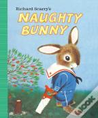 Richard Scarry'S Naughty Bunny