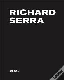Richard Serra: 2022
