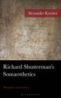 Richard Shusterman'S Somaesthetics - Preview