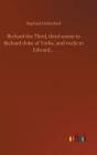 Richard The Third, Third Sonne To Richar - Preview