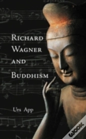 Richard Wagner And Buddhism