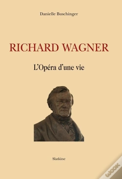 Capa do artigo Richard Wagner ; L'Opéra D'Une Vie