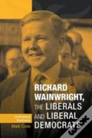 Richard Wainwright, The Liberals And Liberal Democrats