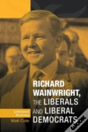 Capa do artigo Richard Wainwright, The Liberals And Liberal Democrats