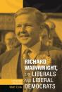 Richard Wainwright, The Liberals And Liberal Democrats - Preview