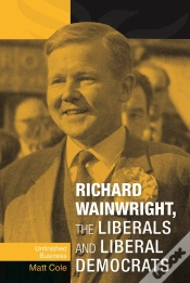 Capa do artigo Richard Wainwright, The Liberals And Liberal Democrats