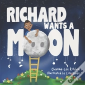 Richard Wants A Moon