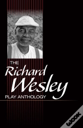 Richard Wesley Play Anthology