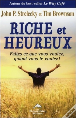 Capa do artigo Riche Et Heureux ; Faites Ce Que Vous Voulez, Quand Vous Le Voulez !
