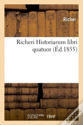 Richeri Historiarum Libri Quatuor Edition 1855