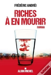 Riches À En Mourir