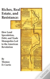 Riches, Real Estate, And Resistance