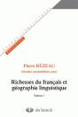 Richesses Du Français Et Géographie Linguistique : Volume 1 - Preview