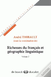 Capa do artigo Richesses Du Français Et Géographie Linguistique : Volume 2