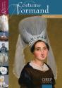 Richesses Et Patrimoine... Costume (Le) Normand - Preview