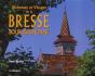 Richesses Et Visages De La Bresse Bourguignonne - Preview