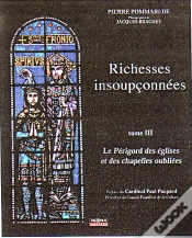 Capa do artigo Richesses Insoupçonnées T.3 ; Le Périgord Des Églises Et Des Chapelles Oubliées