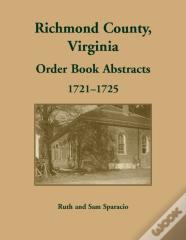 Richmond County, Virginia Orders, 1721-1725