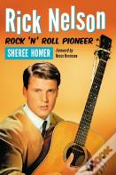 Rick Nelson, Rock 'N' Roll Pioneer