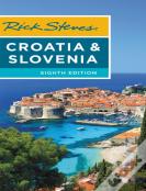 Rick Steves Croatia & Slovenia (Eighth Edition)