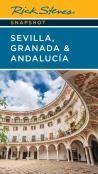 Rick Steves Snapshot Sevilla, Granada & Andalucia (Eighth Edition)