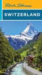 Rick Steves Switzerland (Twelth Edition) - Preview