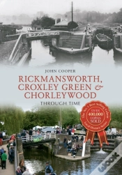 Capa do artigo Rickmansworth, Croxley Green & Chorleywood Through Time
