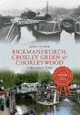 Rickmansworth, Croxley Green & Chorleywood Through Time - Preview