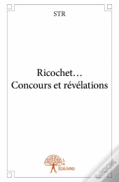 Ricochet... Concours Et Revelations