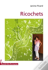 Ricochets
