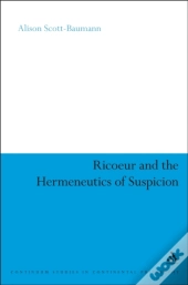 Ricoeur And The Hermeneutics Of Suspicion