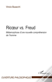 Ricoeur Vs. Freud ; Métamorphose D'Une Nouvelle Compréhension De L'Homme