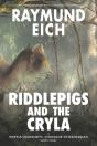 Riddlepigs And The Cryla - Preview