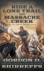 Ride A Lone Trail And Massacre Creek - Preview