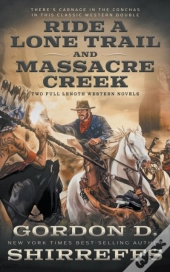 Ride A Lone Trail And Massacre Creek