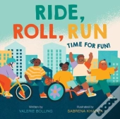 Ride, Roll, Run