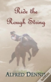 Ride The Rough String
