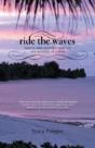 Ride The Waves - Volume Ii: How To Take - Preview