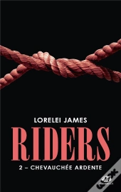 Riders, T2 : Chevauchee Ardente
