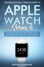 Ridiculously Simple Guide To Apple Watch Series 6 - Preview